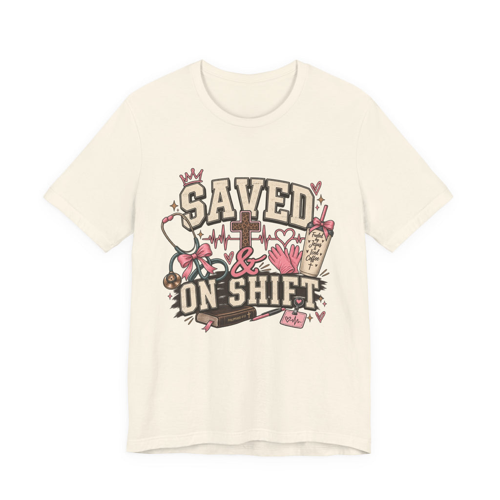 Saved & On Shift Tee