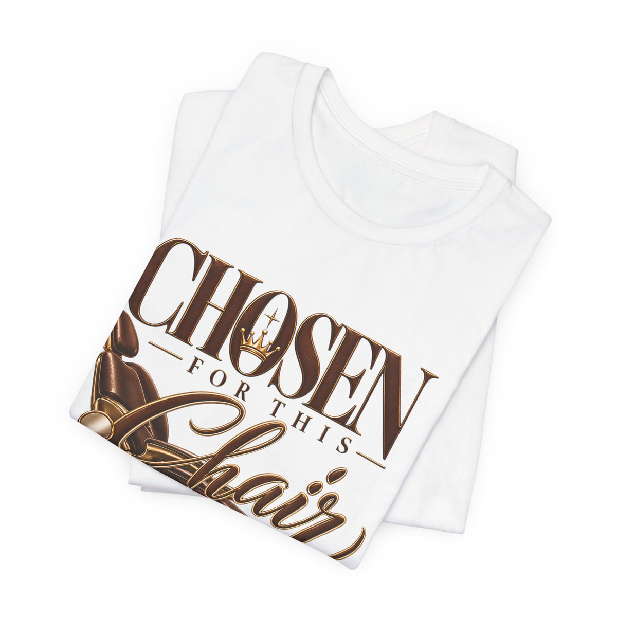 T‑Shirt — "Chosen for This Chair" Christian Faith Graphic Tee