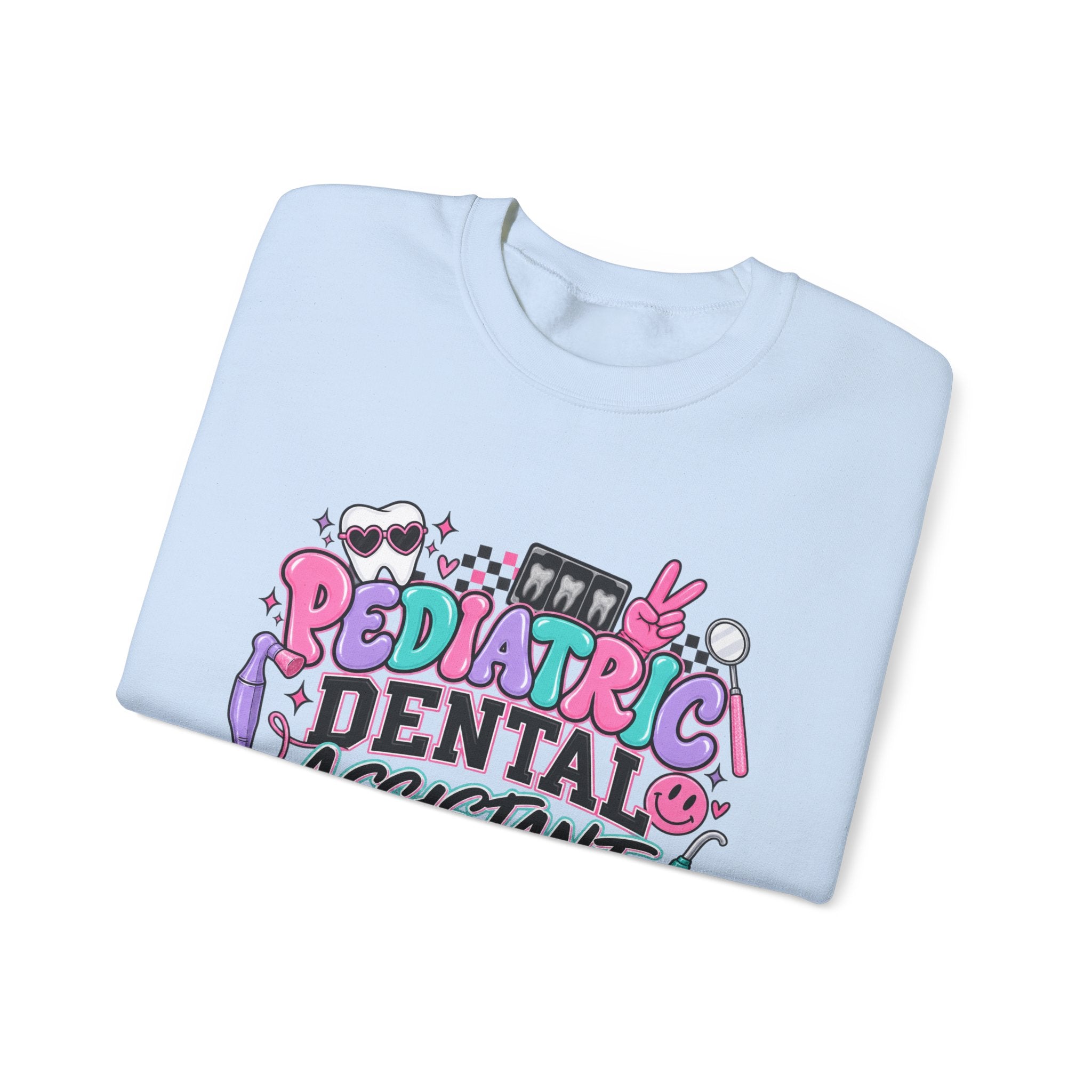 Pediatric Dental Assistant Sweatshirt — Cute Colorful Dental Crewneck