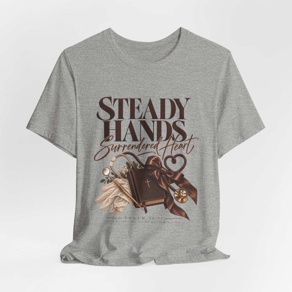 “Steady Hands - Surrendered Heart Tee”
