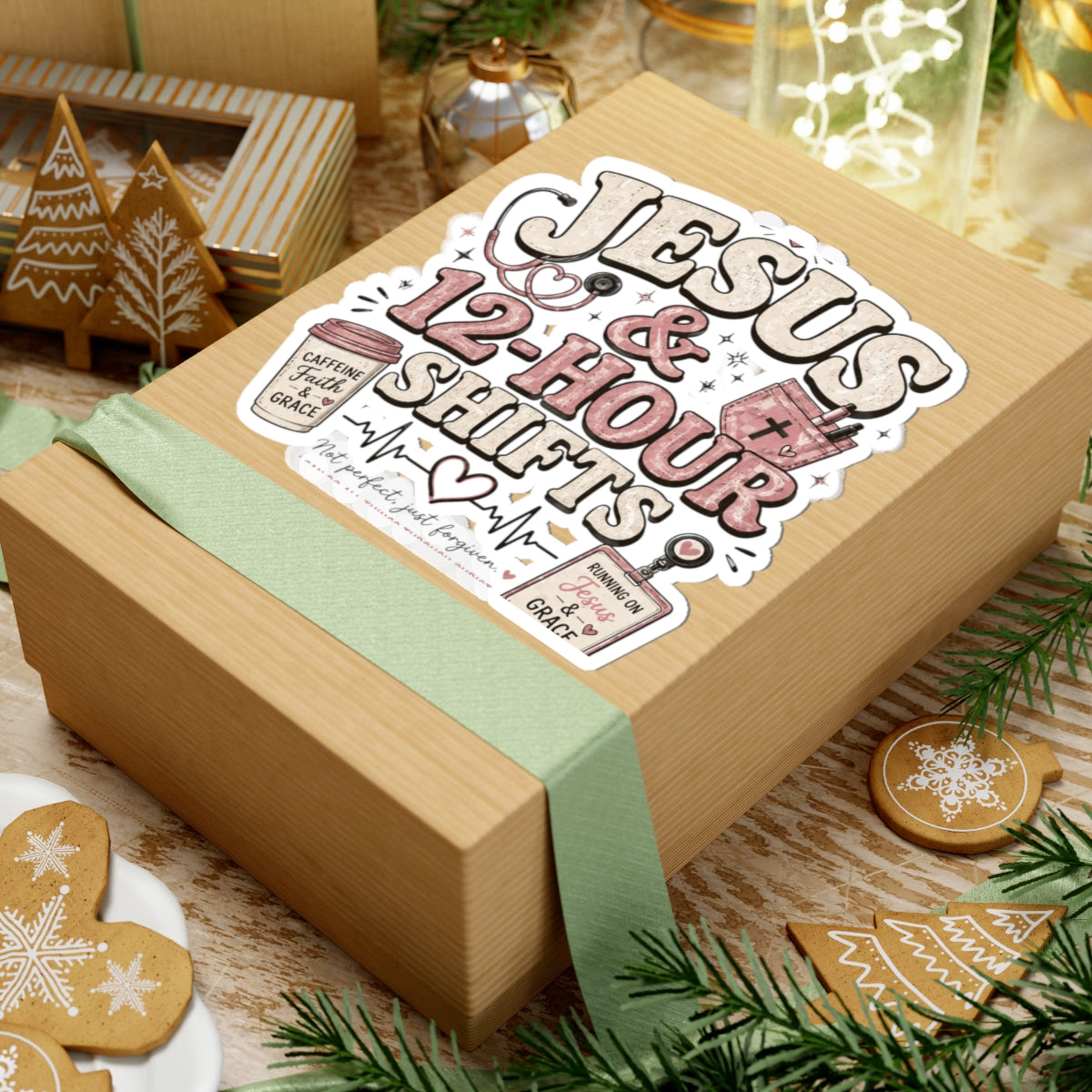 Jesus & 12-Hour Shifts Sticker — Faith-Based Nurse Sticker for Healthcare Workers